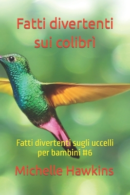 Book cover for Fatti divertenti sui colibrì