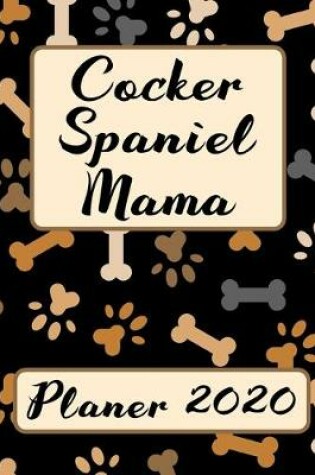 Cover of COCKER SPANIEL MAMA Planer 2020