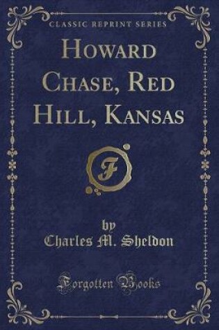 Cover of Howard Chase, Red Hill, Kansas (Classic Reprint)