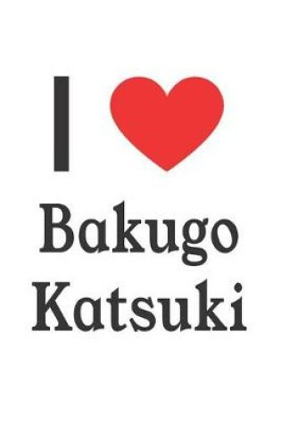 Cover of I Love Bakugo Katsuki