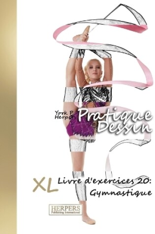 Cover of Pratique Dessin - XL Livre d'exercices 20