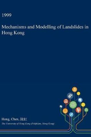 Cover of Mechanisms and Modelling of Landslides in Hong Kong