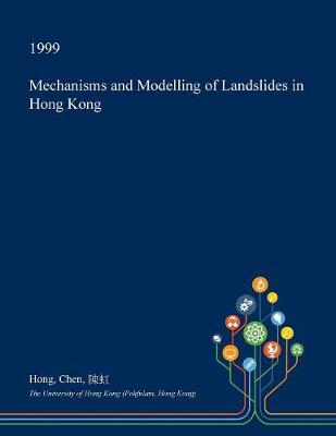 Book cover for Mechanisms and Modelling of Landslides in Hong Kong