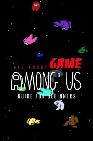 Cover of All About Among Us Game