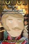 Book cover for The Life of Marek Zaczek Volume 2 (Deluxe Color Edition)