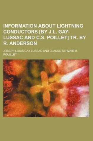 Cover of Information about Lightning Conductors [By J.L. Gay-Lussac and C.S. Poillet] Tr. by R. Anderson