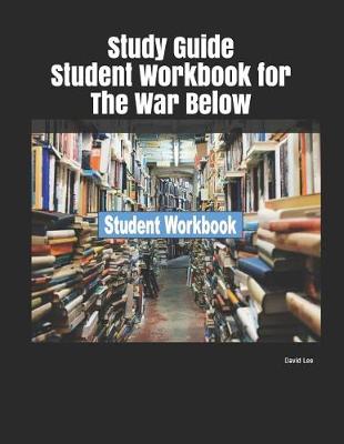 Book cover for Study Guide Student Workbook for the War Below