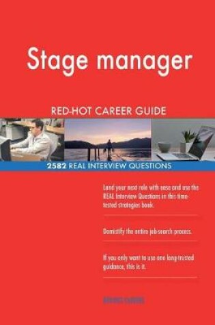 Cover of Stage manager RED-HOT Career Guide; 2582 REAL Interview Questions