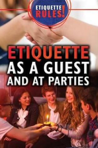 Cover of Etiquette as a Guest and at Parties