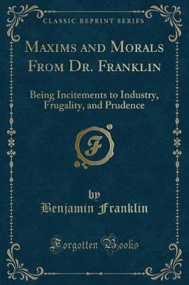 Book cover for Maxims and Morals from Dr. Franklin