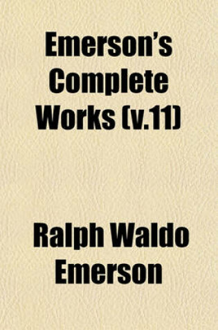 Cover of Emerson's Complete Works (V.11)