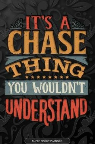 Cover of It's A Chase Thing You Wouldn't Understand