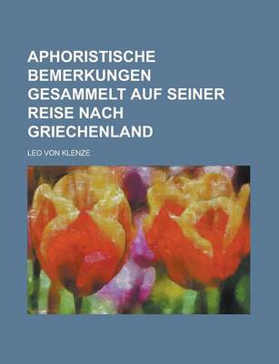 Book cover for Aphoristische Bemerkungen Gesammelt Auf Seiner Reise Nach Griechenland