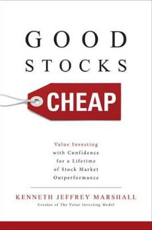 Cover of Good Stocks Cheap: Value Investing with Confidence for a Lifetime of Stock Market Outperformance