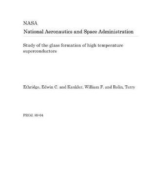 Book cover for Study of the Glass Formation of High Temperature Superconductors