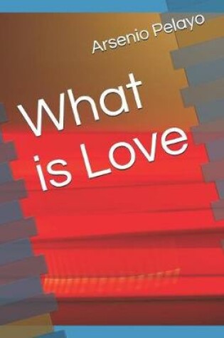 Cover of What is Love