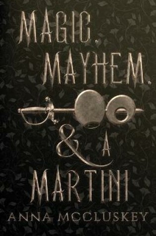 Cover of Magic, Mayhem, & A Martini