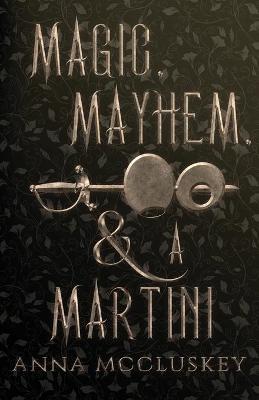 Book cover for Magic, Mayhem, & A Martini