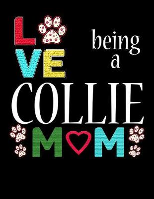 Book cover for Love Being a Collie Mom