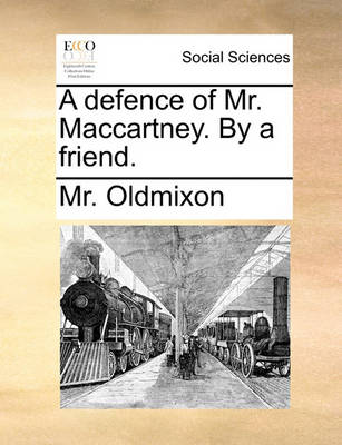 Book cover for A Defence of Mr. Maccartney. by a Friend.