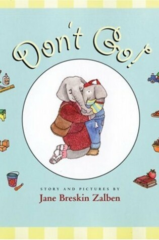 Cover of Don't Go!