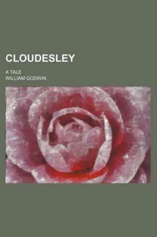 Cover of Cloudesley; A Tale