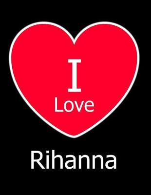 Book cover for I Love Rihanna