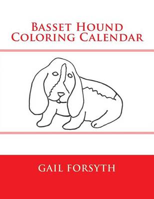 Book cover for Basset Hound Coloring Calendar