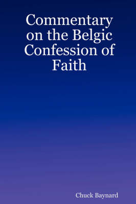 Cover of Commentary on the Belgic Confession of Faith