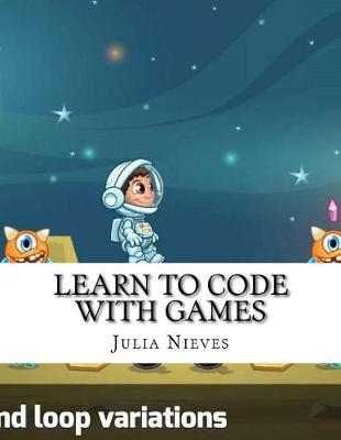 Book cover for Learn to Code with Games