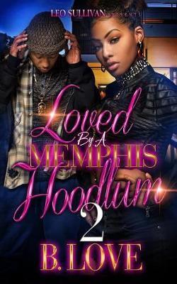 Book cover for Loved by a Memphis Hoodlum 2