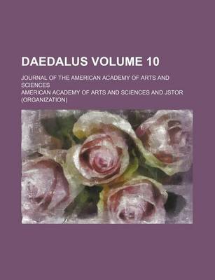 Book cover for Daedalus; Journal of the American Academy of Arts and Sciences Volume 10