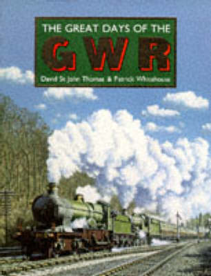 Book cover for The Great Days of the Great Western Railway