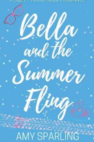 Cover of Bella and the Summer Fling