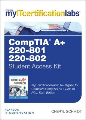 Cover of Complete CompTIA A+ Guide to PCs v5.9 MyITCertificationlab -- Access Card, The