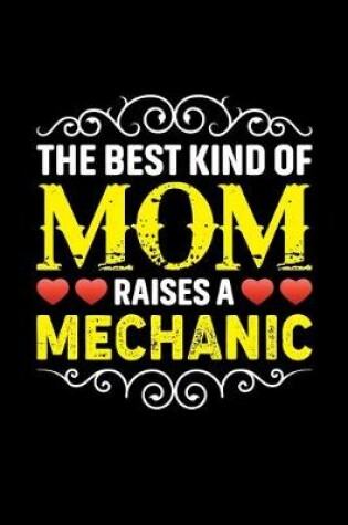 Cover of The Best Kind Of Mom Raises A Mechanic