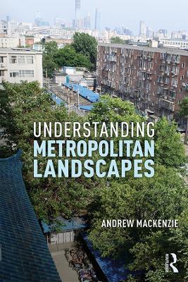 Book cover for Understanding Metropolitan Landscapes