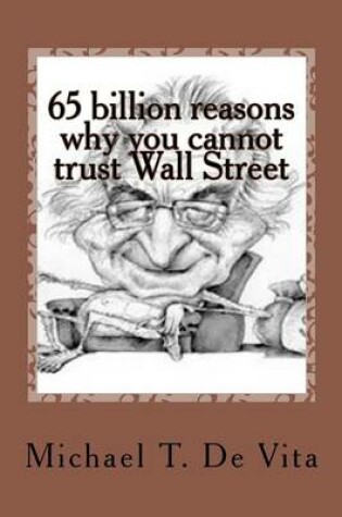 Cover of 65 billion reasons why you cannot trust Wall Street