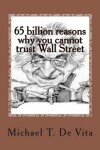 Book cover for 65 billion reasons why you cannot trust Wall Street