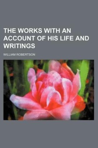 Cover of The Works with an Account of His Life and Writings