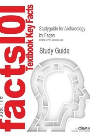Cover of Studyguide for Archaeology by Fagan, ISBN 9780130994363