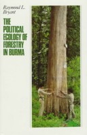 Book cover for The Political Ecology of Forestry in Burma, 1824-1994