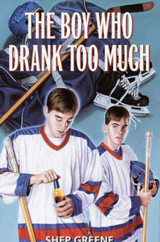 Cover of The Boy Who Drank Too Much