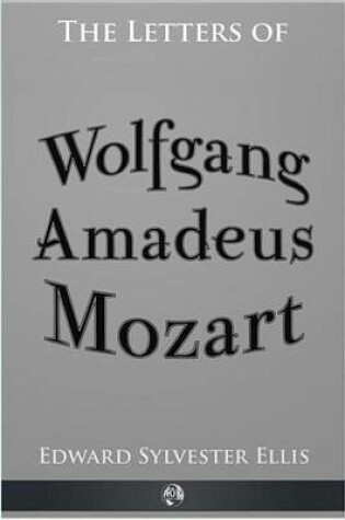 Cover of The Letters of Wolfgang Amadeus Mozart