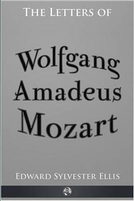 Book cover for The Letters of Wolfgang Amadeus Mozart