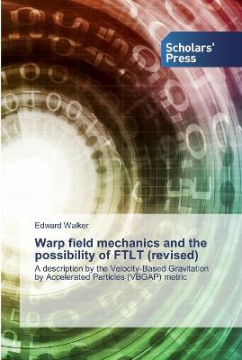 Book cover for Warp field mechanics and the possibility of FTLT (revised)