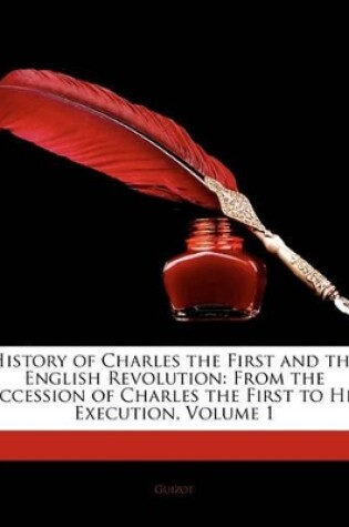 Cover of History of Charles the First and the English Revolution