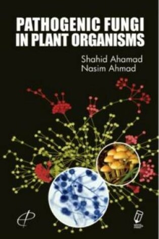 Cover of Pathogenic Fungi in Plant Organisms