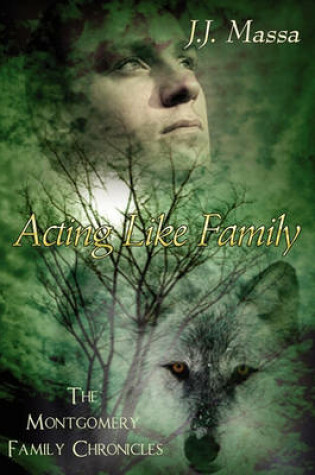 Cover of The Montgomery Family Chronicles 1-Acting Like Family