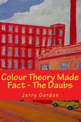 Cover of Colour Theory Made Fact - The Daubs